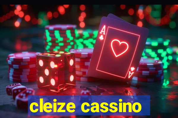 cleize cassino